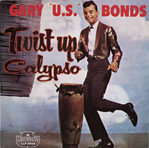 ＬＰ「Twist up Calypso  Gary U.S. Bonds」
